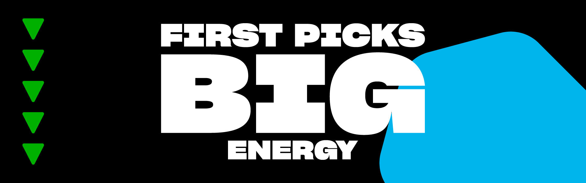 First Picks Big Energy
